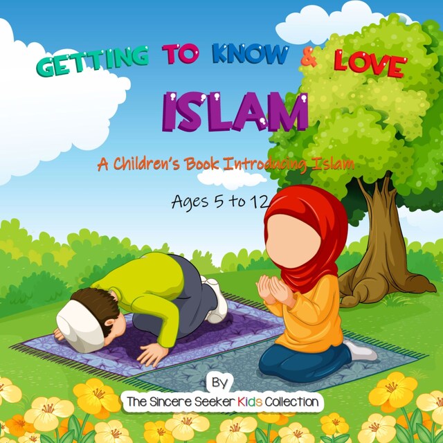 Okładka książki dla Getting to Know & Love Islam