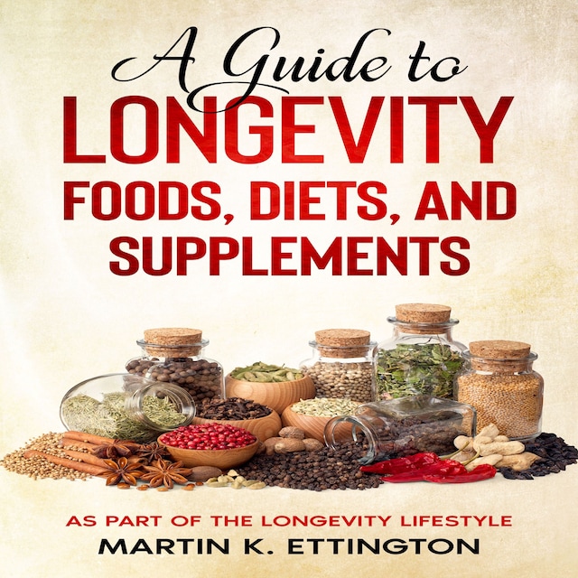 A Guide to Longevity Foods, Diets, and Supplements