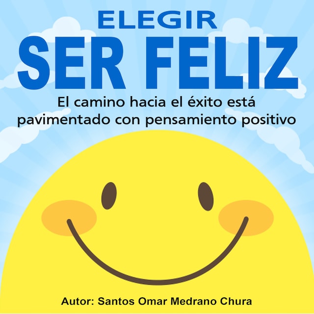 Book cover for Elegir ser feliz