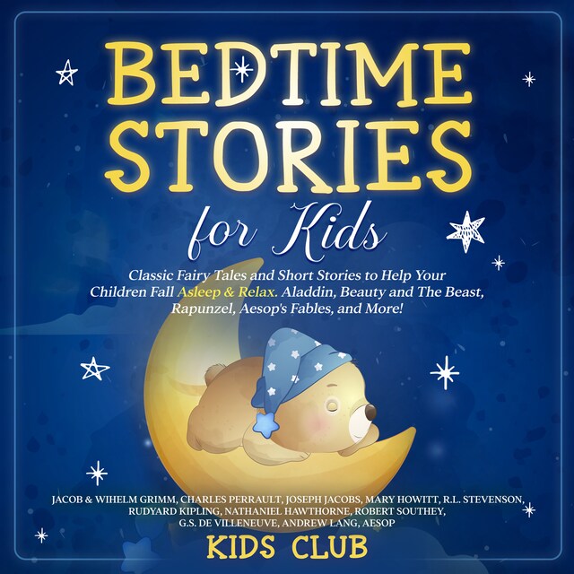 Bokomslag for Bedtime Stories for Kids: Classic Fairy Tales and Short Stories to Help Your Children Fall Asleep & Relax. Aladdin, Beauty and The Beast, Rapunzel, Aesop's Fables, and More!