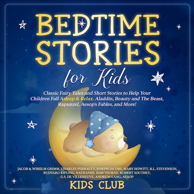 Book cover for Bedtime Stories for Kids: Classic Fairy Tales and Short Stories to Help Your Children Fall Asleep & Relax. Aladdin, Beauty and The Beast, Rapunzel, Aesop's Fables, and More!