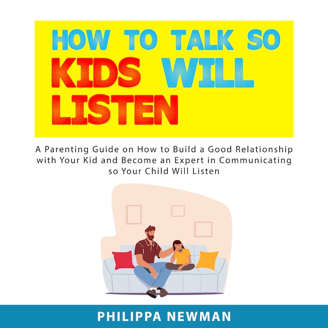 Kirjankansi teokselle How to Talk So Kids Will Listen