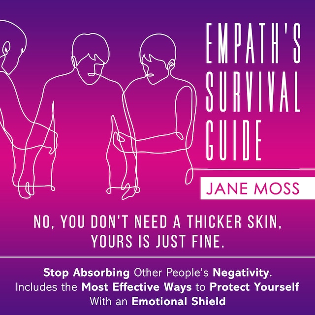 Book cover for Empath's Survival Guide: No, You Don't Need a Thicker Skin, Yours is Just Fine