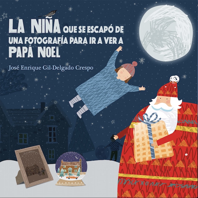 Book cover for La niña que se escapó de una fotografía para ir a ver a Papá Noel
