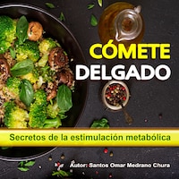 Cómete delgado