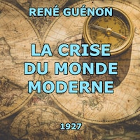 La Crise du monde moderne