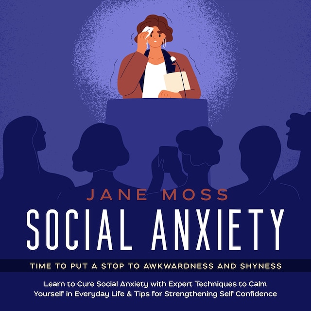 Book cover for Social Anxiety: Time to put a Stop to Awkwardness and Shyness