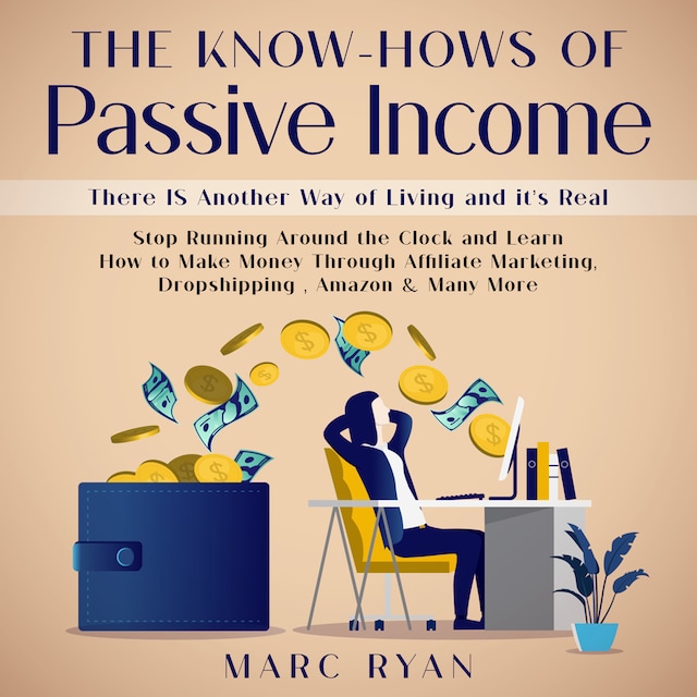 Book cover for The Know-Hows of Passive Income: There IS Another Way of Living and it's Real