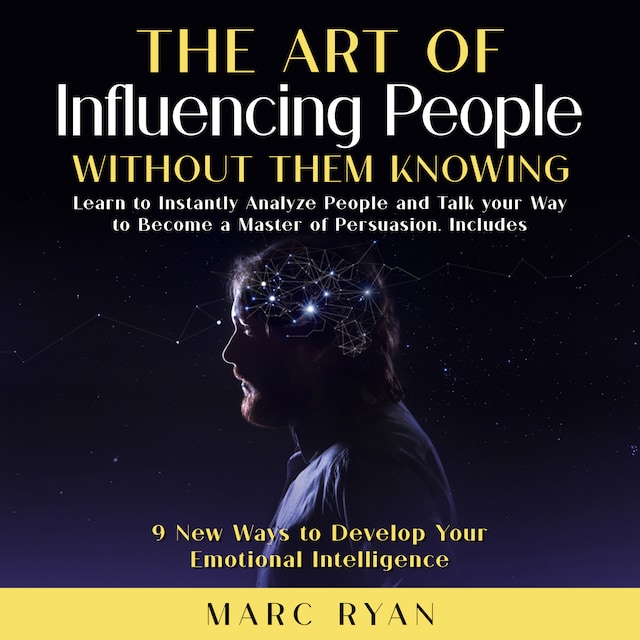 Book cover for The Art of Influencing People Without Them Knowing