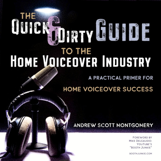 Boekomslag van The Quick & Dirty Guide to the Home Voiceover Industry