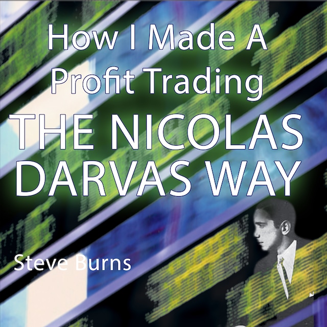 Copertina del libro per How I Made A Profit Trading The Nicolas Darvas Way