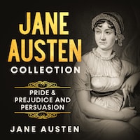 Jane Austen Collection: Pride & Prejudice and Persuasion
