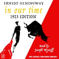 In Our Time - 1923 Edition - Unabridged