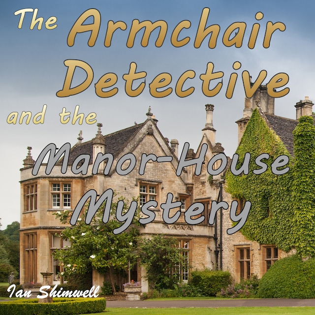 The Armchair Detective and the Manor-House Mystery