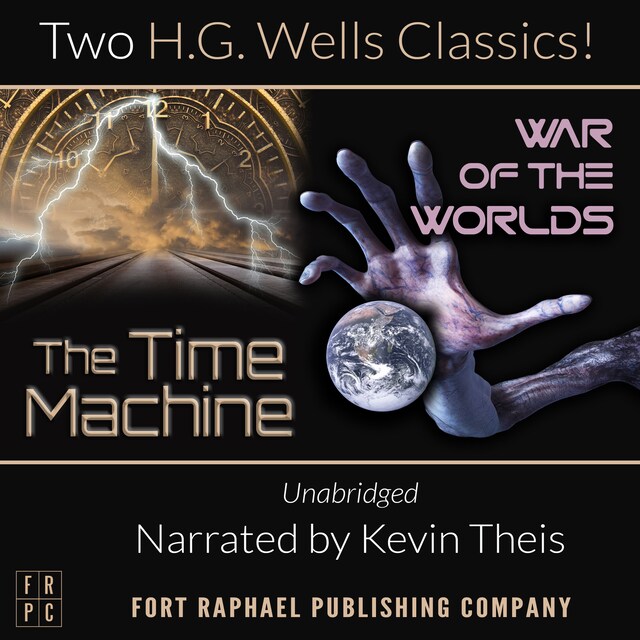 Book cover for The Time Machine and The War of the Worlds - Two H.G. Wells Classics! - Unabridged
