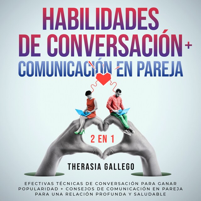 Portada de libro para Habilidades de conversación + Comunicación en pareja 2 en 1