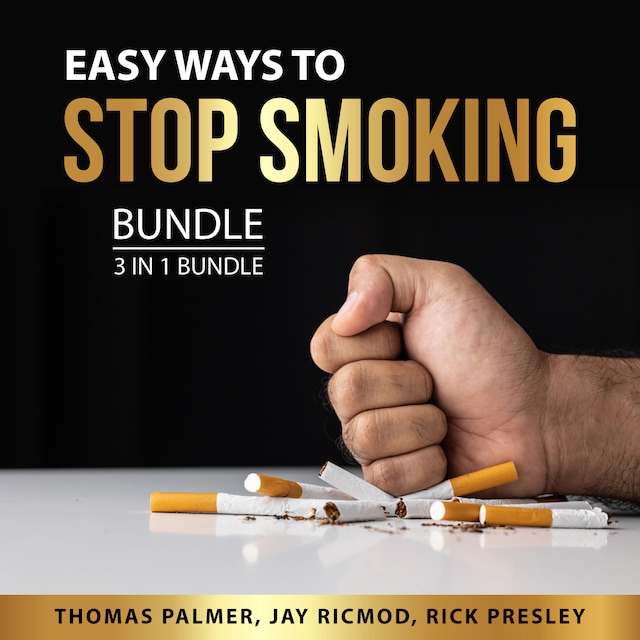 Okładka książki dla Easy Ways to Stop Smoking Bundle, 3 in 1 Bundle