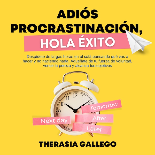 Book cover for Adiós procrastinación, hola éxito