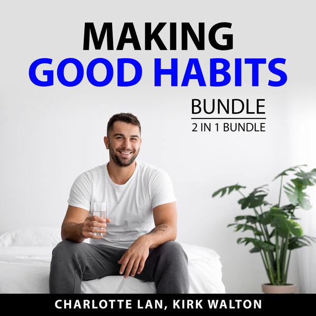 Bokomslag för Making Good Habits Bundle, 2 in 1 Bundle