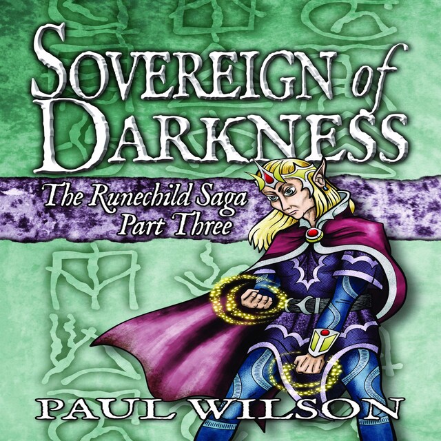 Book cover for The Runechild Saga: Part 3 - Sovereign of Darkness