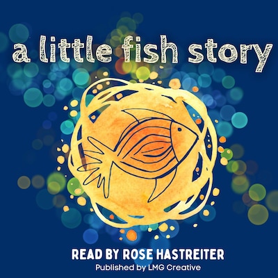 A Little Fish Story
