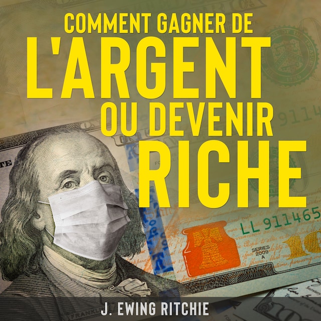 Book cover for Comment Gagner de L'Argent ou Devenir Riche