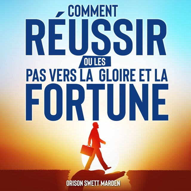 Bokomslag för Comment Réussir ou Les Pas vers La Gloire et La Fortune