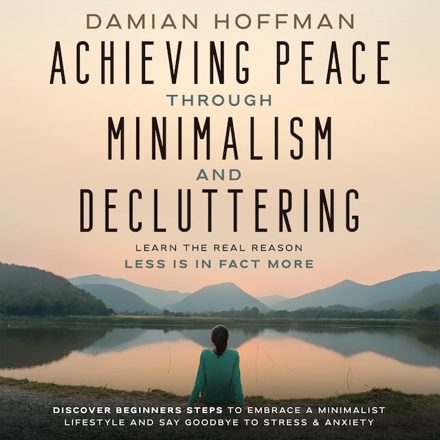 Book cover for Achieving Peace Through Minimalism and Decluttering