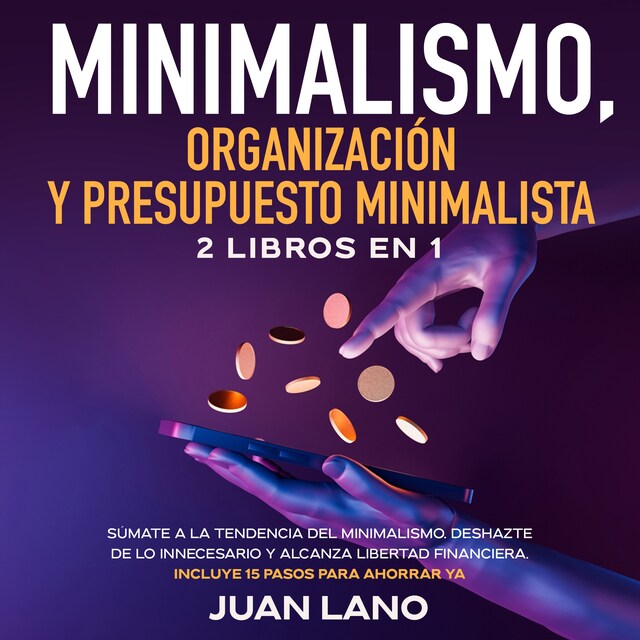 Book cover for Minimalismo, organización y presupuesto minimalista 2 libros en 1