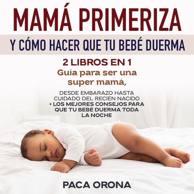 Buchcover für Mamá primeriza y cómo hacer que tu bebé duerma 2 libros en 1
