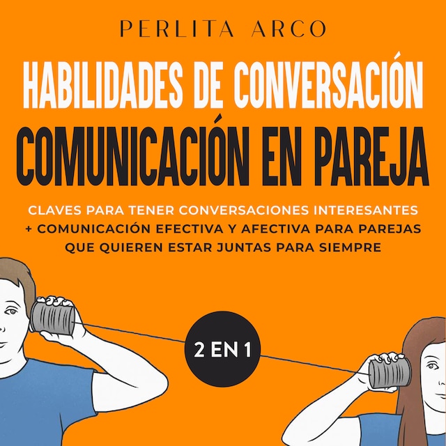Book cover for Habilidades de conversación + Comunicación en pareja 2 en 1