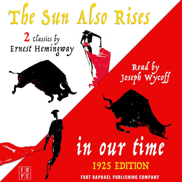 Book cover for In Our Time (1925 Edition) and The Sun Also Rises - Two Classics by Ernest Hemingway