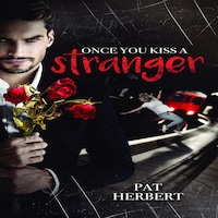 Once You Kiss A Stranger