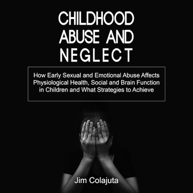 Copertina del libro per Childhood Abuse and Neglect