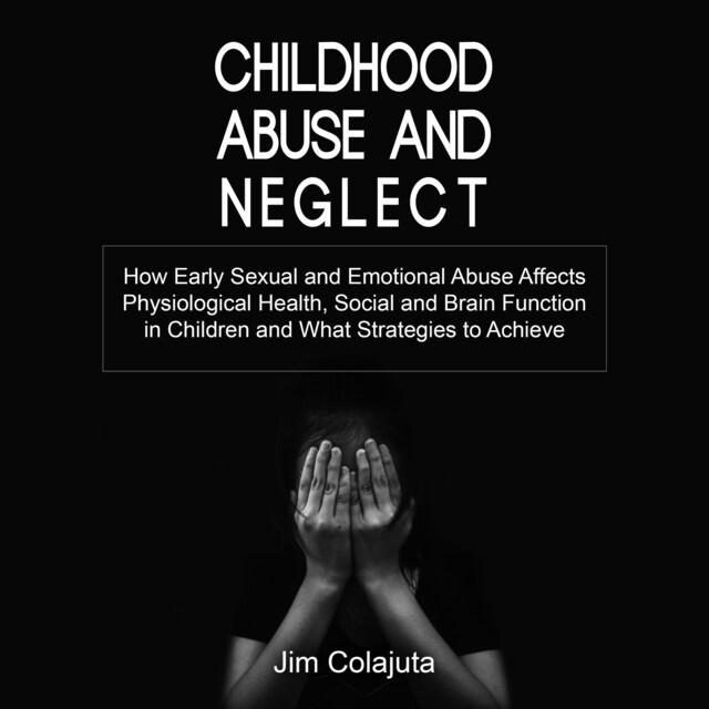 Couverture de livre pour Childhood Abuse and Neglect