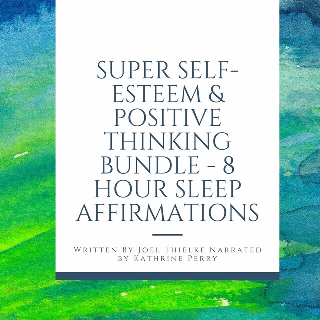 Bogomslag for Super Self-Esteem & Positive Thinking Bundle - 8 Hour Sleep Affirmations