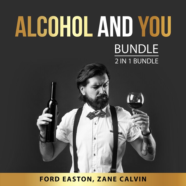 Boekomslag van Alcohol and You Bundle, 2 in 1 Bundle