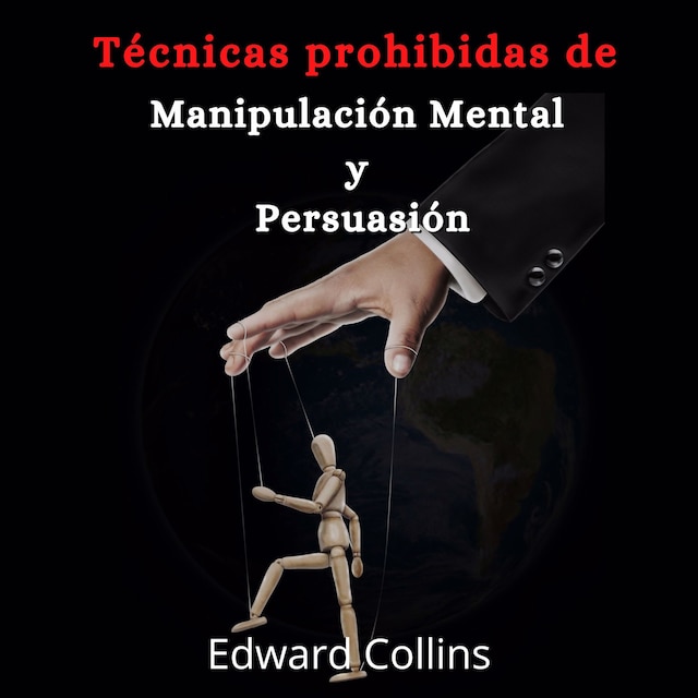 Portada de libro para Tecnicas prohibidas de manipulacion mental y persuasion