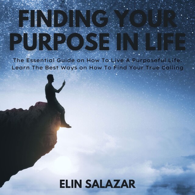 Couverture de livre pour Finding Your Purpose In Life