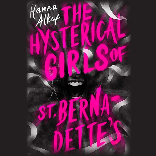 Book cover for The Hysterical Girls of St. Bernadette's