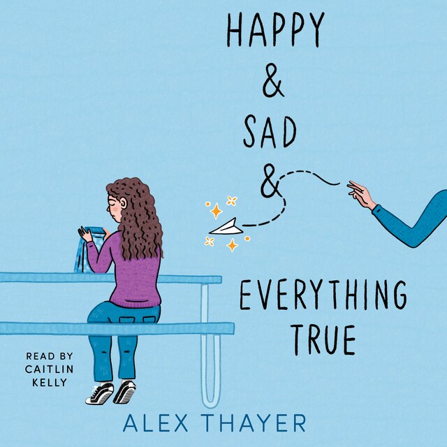 Book cover for Happy & Sad & Everything True