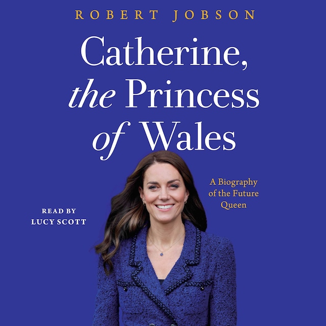 Couverture de livre pour Catherine, the Princess of Wales