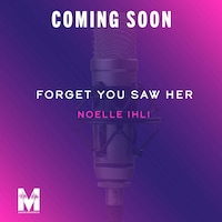 Forget You Saw Her