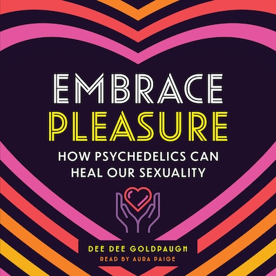 Embrace Pleasure