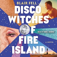 Disco Witches of Fire Island