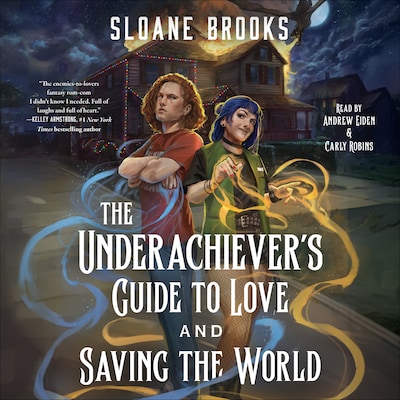 The Underachiever's Guide to Love and Saving the World