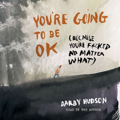 You're Going to Be OK