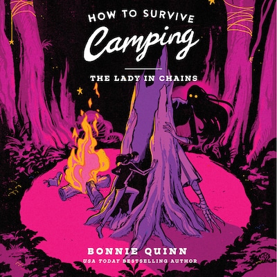 How to Survive Camping: The Lady in Chains