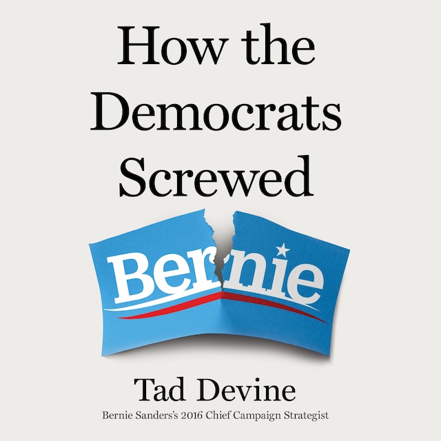 Boekomslag van How the Democrats Screwed Bernie