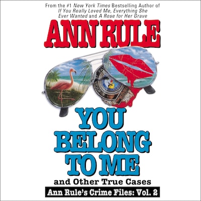 You Belong to Me and Other True Crime Cases